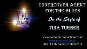 Tina Turner - Undercover Agent for the Blues - Karaoke Bars & Productions Auckland