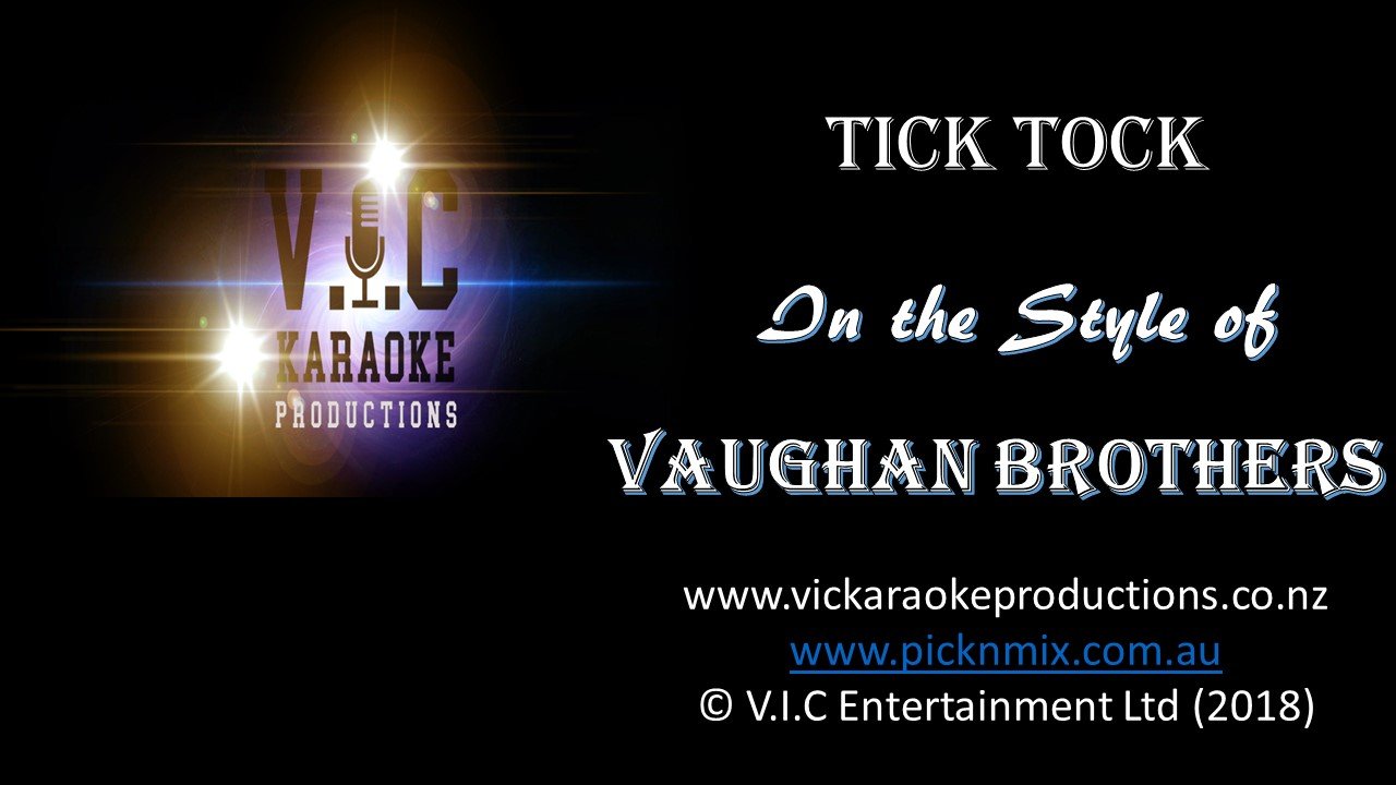 Vaughan Brothers - Tick Tock - Karaoke Bars & Productions Auckland